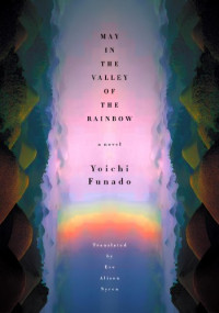 Yoichi Funado — May in the Valley of the Rainbow