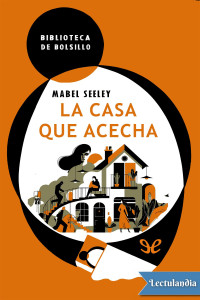 Mabel Seeley — La casa que acecha