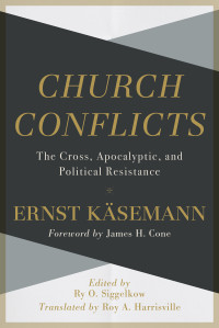 Ksemann, Ernst;Siggelkow, Ry; — Church Conflicts