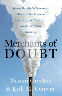 Naomi Oreskes — Merchants of Doubt