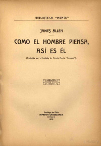 James Allen — Como el Hombre Piensa, Así es él