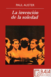 Paul Auster — La invención de la soledad