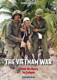 Deborah Kent — The Vietnam War