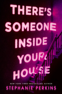 Stephanie Perkins — There's Someone Inside Your House