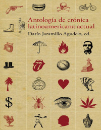 Darío Jaramillo Agudelo — Antología De Crónica Latinoamericana Actual