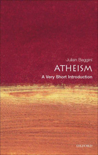 Baggini, Julian — Atheism · A Very Short Introduction (Very Short Introductions)