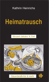 Heinrichs, Kathrin — Vincent Jakobs 09 - Heimatrausch