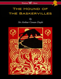Arthur Conan Doyle — The Hound of the Baskervilles (2018 Edition)