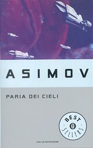 Isaac Asimov & Giuseppe Lippi — Paria dei cieli