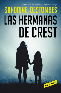 Sandrine Destombes [Destombes, Sandrine] — Las hermanas de Crest