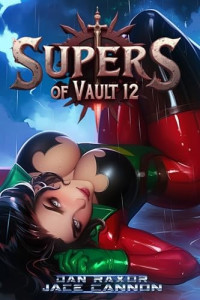 Dan Raxor & Jace Cannon — Supers of Vault 12