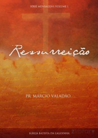 Marcio Valadão — Ressurreição