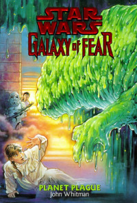 John Whitman — Star Wars: Galaxy of Fear 03: Planet Plague