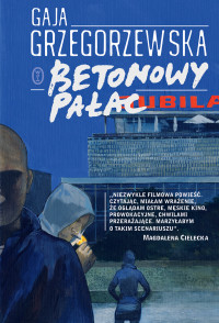 Gaja Grzegorzewska — Betonowy pałac