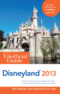 Bob Sehlinger — The Unofficial Guide to Disneyland 2013