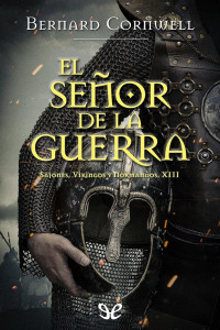 Bernard Cornwell — El señor de la guerra