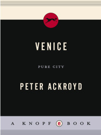 Peter Ackroyd [Ackroyd, Peter] — Venice