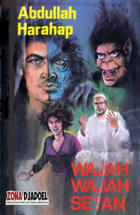 Abdullah Harahap — Wajah-Wajah Setan