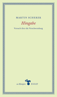 Martin Scherer; — Hingabe