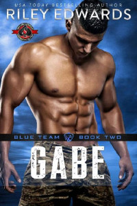 Riley Edwards & Operation Alpha — Gabe: Blue Team 2