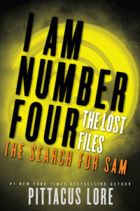 Lore, Pittacus — [Lorien Legacies: The Lost Files 10] • The Search for Sam