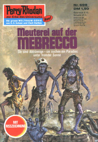 Francis, H.G. — [Perry Rhodan 0698] • Meuterei auf der MEBRECCO