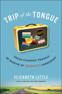 Elizabeth Little — Trip of the Tongue