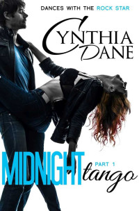 Cynthia Dane — Midnight Tango (Dances With The Rock Star Book 1)