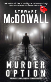 Stewart McDowall [McDowall, Stewart] — The Murder Option