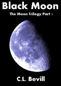 C.L. Bevill — Black Moon (Moon Trilogy Part I)
