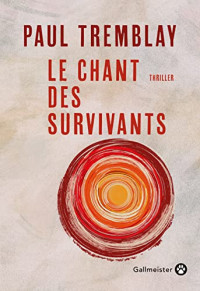 Paul Tremblay — Le chant des survivants