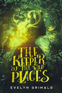 Evelyn Grimald — The Keeper of the Wild Places