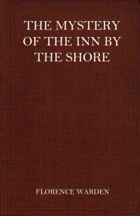 Florence Warden — Mystery of the inn by the shore