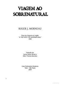 Roger J. Morneau — Viagem ao Sobrenatural (Versão Compacta)