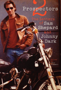 Sam Shepard & Johnny Dark — Two Prospectors