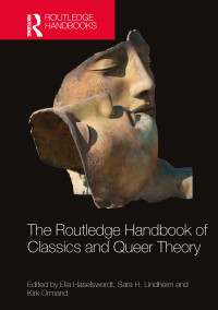 Unknown — The Routledge Handbook of Classics and Queer Theory