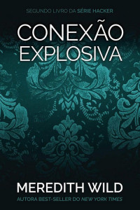 Meredith Wild — Conexão explosiva