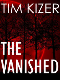 Kizer, Tim — The Vanished