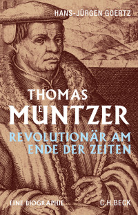 Hans-Jürgen Goertz; — Thomas Müntzer