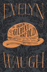 Evelyn Waugh — Ordeal of Gilbert Pinfold