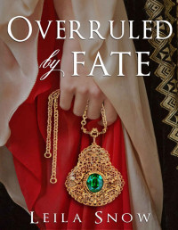 Leila Snow — Overruled by Fate