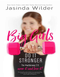 Jasinda Wilder — Big Girls Do It Stronger