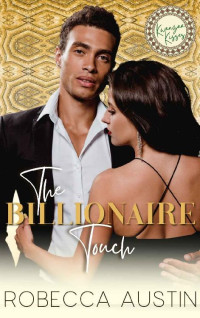 Robecca Austin — The Billionaire Touch: A Kwanzaa Kisses Holiday Romance