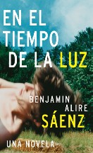 Benjamín Alire Sáenz, Julio Paredes Castro — En el tiempo de la luz