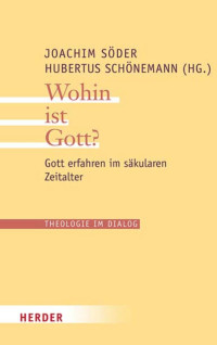 SÃ¶der & Joachim / Schönemann & Hubertus (Hrsg.) — Wohin ist Gott?