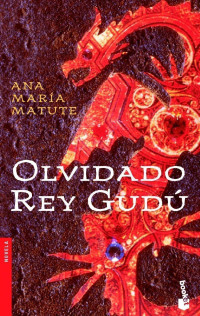 Ana María Matute — Olvidado Rey Gudú