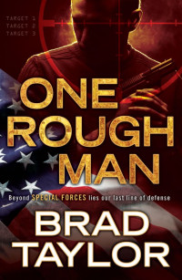 Brad Taylor — One Rough Man