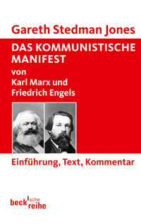 Gareth Stedman Jones; — Das Kommunistische Manifest