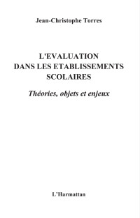 Jean-Christophe Torres — L'évaluation dans les établissements scolaires