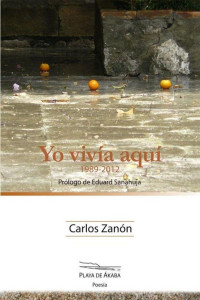 Carlos Zanón — Yo vivía aquí